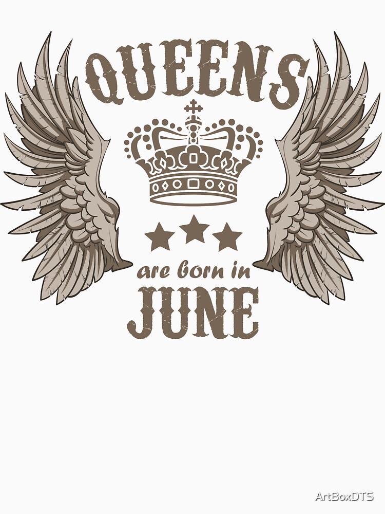 Queens are born in June by ArtBoxDTS
