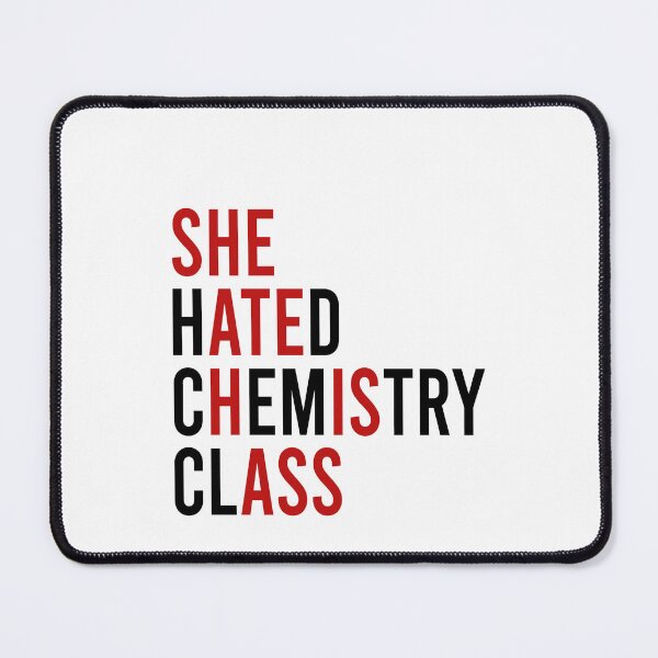 Item preview, She hated chemistry class She ate his ass designed and sold by addylolanden.