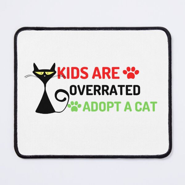 Item preview, Kids Are Overrated Adopt A Cat quote designed and sold by PrintLess-77.