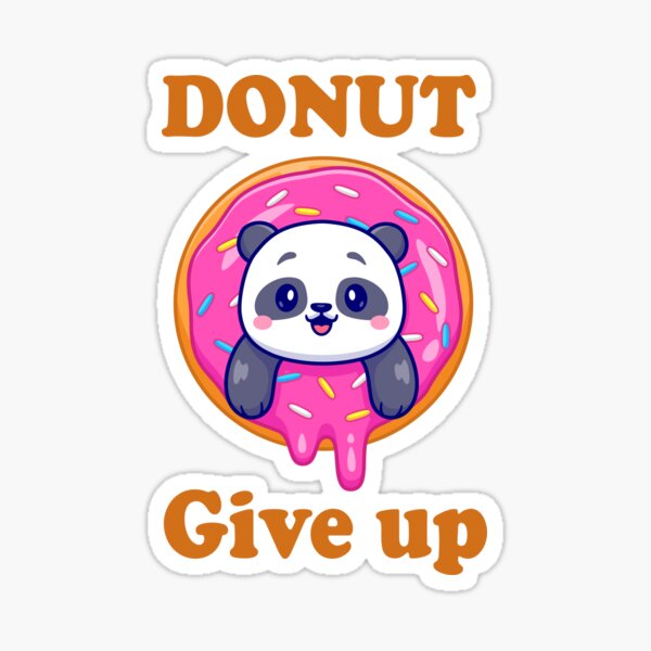 Donut Give Up Essential T Shirt Sticker For Sale By Froo Brand Redbubble 5020