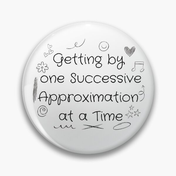 Item preview, Getting By One Successive Approximation At A Time Design  designed and sold by Abby Graphy ⭐⭐⭐⭐⭐.