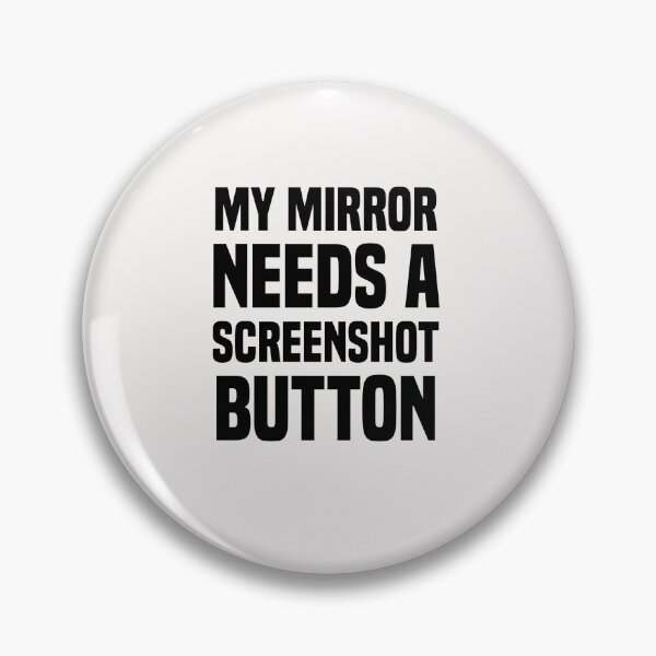 Item preview, my mirror needs a screenshot button designed and sold by Crystakim.