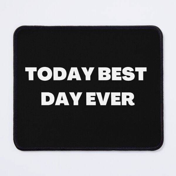 Item preview, Today best day ever. designed and sold by tabykid.