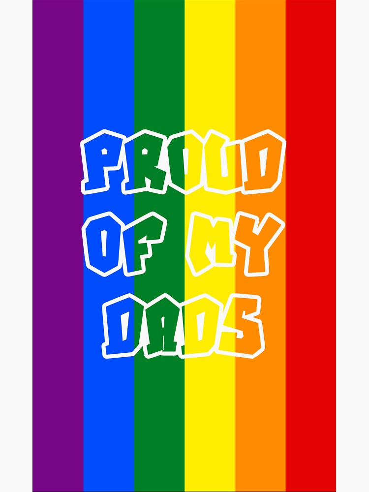 Proud Of My Dads Pride Flag Sticker For Sale By Figmondesigns Redbubble