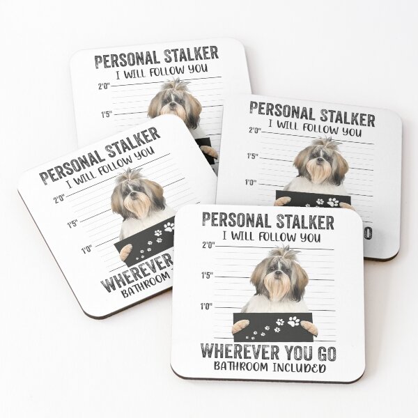 Item preview, Personal Stalker I will Follow You Wherever You Go Bathroom Included, Personal Stalker Dog, Shih Tzu, Lhasa Apso, Bichon Frise, Maltese, Funny Puppy Sayings, Shih Tzu Owner Gifts designed and sold by PRINTED ..