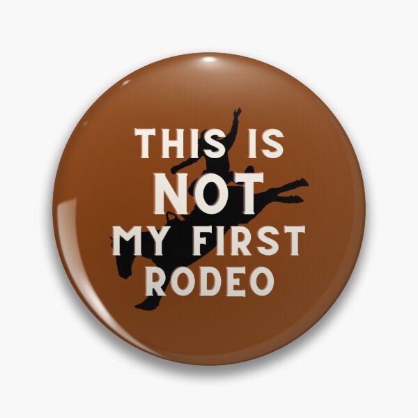 Item preview, This is Not My First Rodeo designed and sold by calleyp.