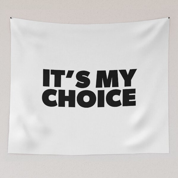 Item preview, It's My Choice - Pro-Abortion Women's Rights designed and sold by RoguePixel.