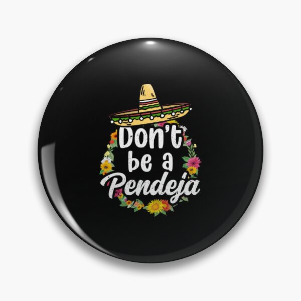 Item preview, Don't Be A Pendeja Mexican Cinco De Mayo Festival 5th Of May designed and sold by haselshirt.