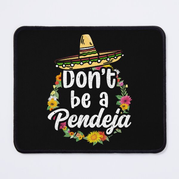 Item preview, Don't Be A Pendeja Mexican Cinco De Mayo Festival 5th Of May designed and sold by haselshirt.