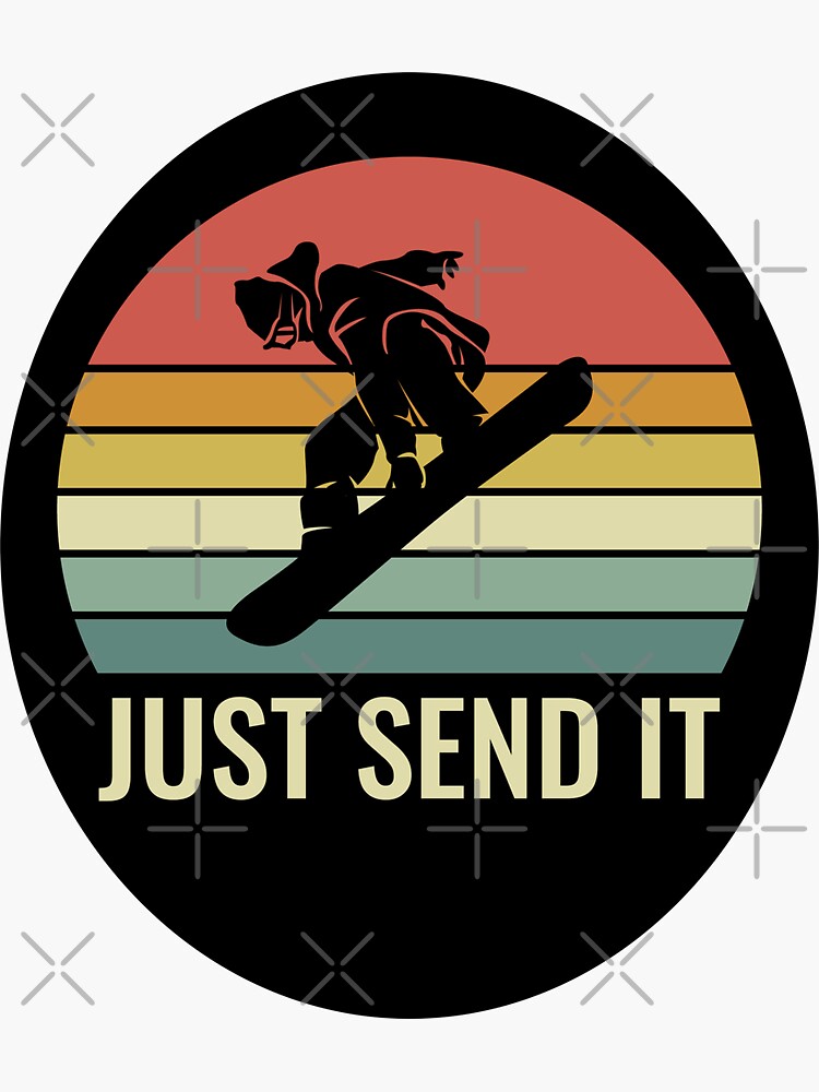 Vintage Snowboarder - Just Send It Sticker for Sale by