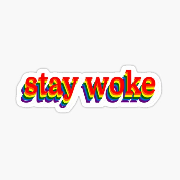 Stay Woke Graphic Sticker