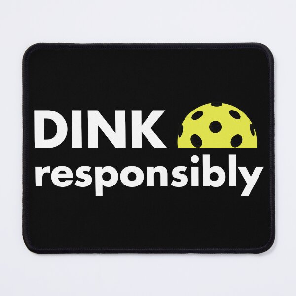 Item preview, Pickleball Dink Responsibly designed and sold by EstelleStar.