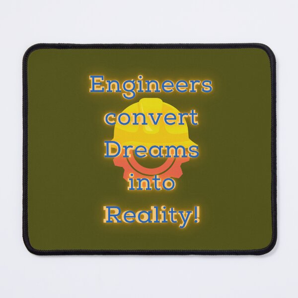 Item preview, Engineers convert Dreams into Reality! designed and sold by MiistyDesignz.