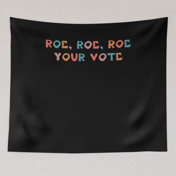 Aperçu de l'œuvre Roe Votre Vote Pro Choice créée et vendue par margeretelser.