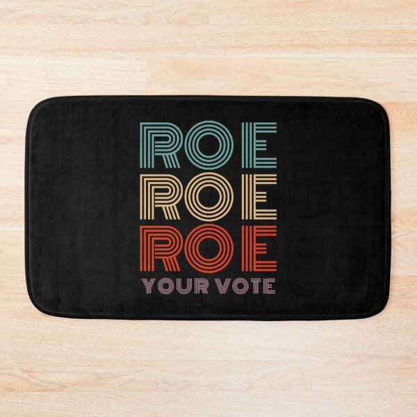 Item preview, Roe Your Vote Pro Roe Pro-Choice designed and sold by margeretelser.