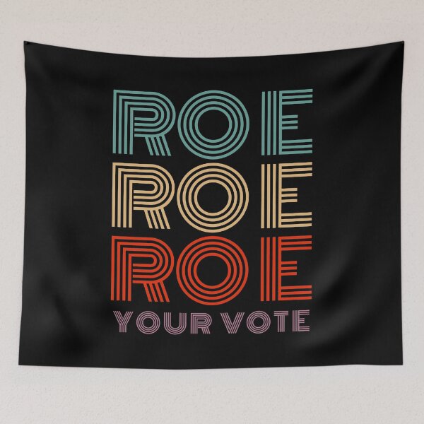 Item preview, Roe Your Vote Pro Roe Pro-Choice designed and sold by margeretelser.