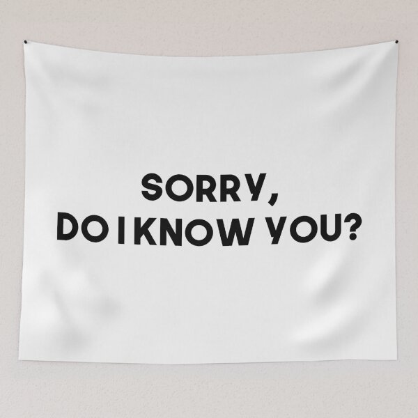 Item preview, Sorry, Do I Know You? designed and sold by lewbarberdesign.