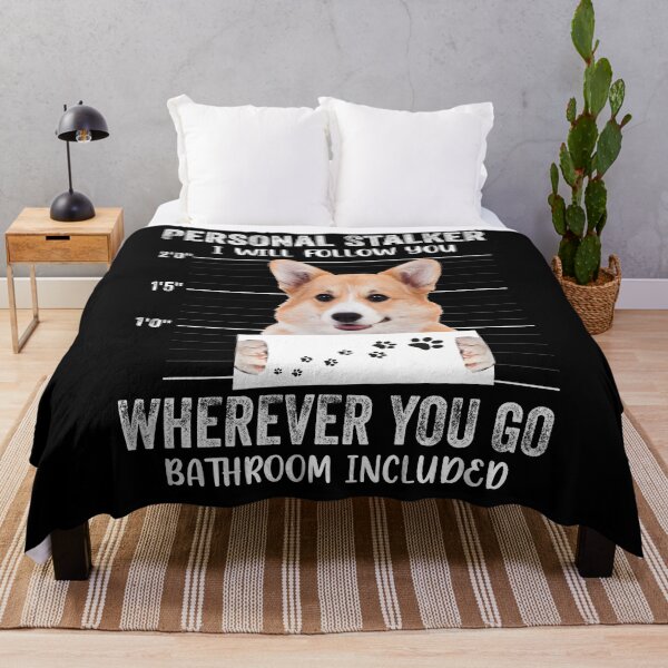 Item preview, Personal Stalker I will Follow You Wherever You Go Bathroom Included, Personal Stalker Dog, Pembroke Welsh Corgi, Cardigan Welsh Corgi, Shiba Inu, Pembroke Welsh Corgi Owner Gifts designed and sold by PRINTED ..