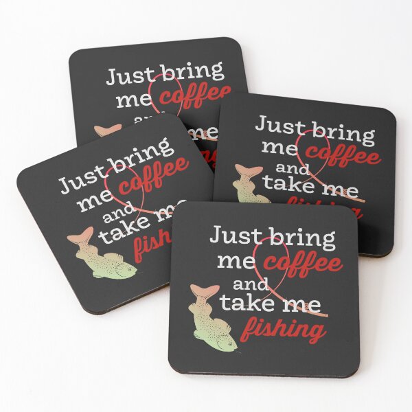 Item preview, Just bring me coffee and take me fishing. designed and sold by hardscuffle.