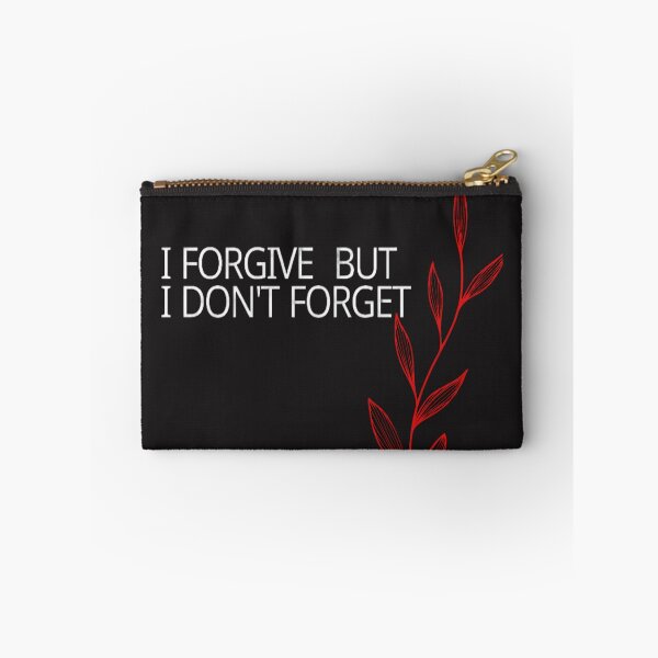 Item preview, I forgive but, l don't forget designed and sold by Fashionista Star.