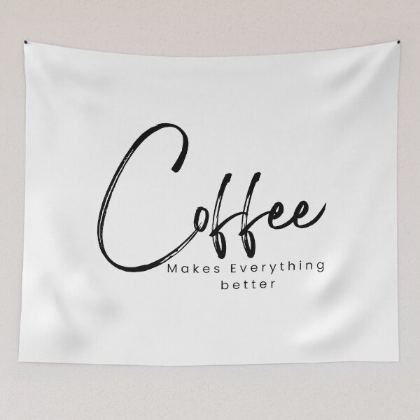 Item preview,  Coffee Makes Everything Better /Coffee Lover /funny Coffee/ Needs Coffee designed and sold by Alexa5454.
