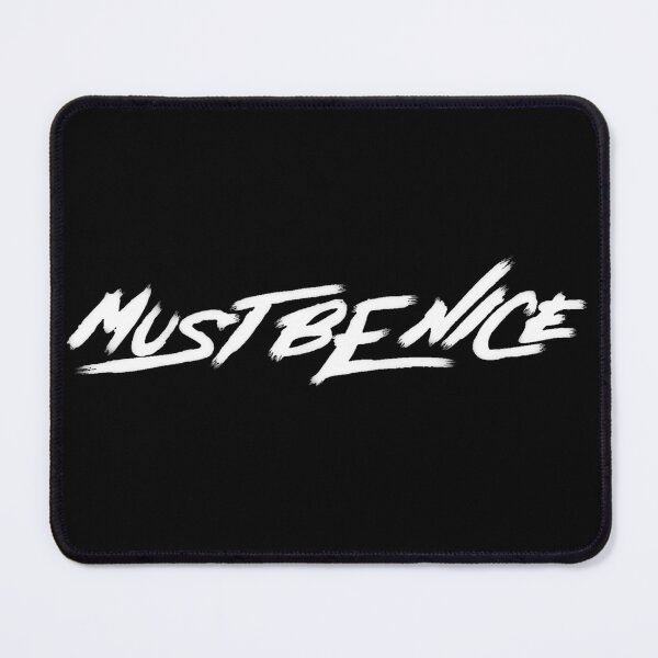 Item preview, Must Be Nice designed and sold by BradBellicose.