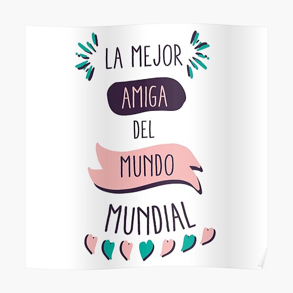 "The best friend in the world" Poster for Sale by BuenRollo Redbubble