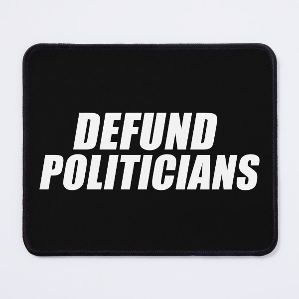 Item preview, Defund Politicians designed and sold by BradBellicose.