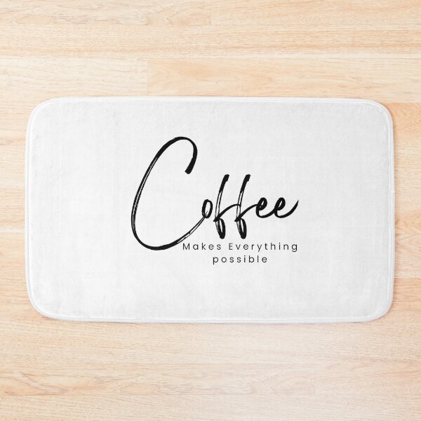 Item preview, Coffee Makes Everything Possible /Coffee Lover /funny Coffee/ Needs Coffee designed and sold by Alexa5454.