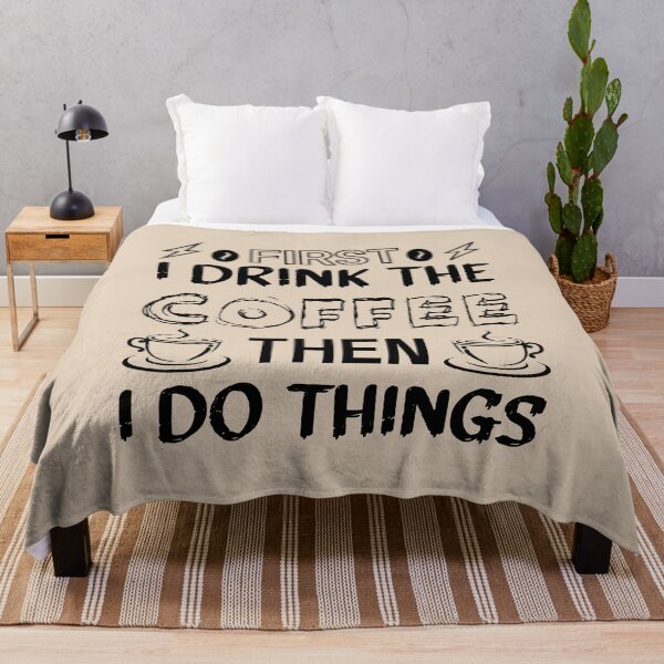 Item preview, First I drink the coffee then I do things - Funny coffee quotes - Coffee lovers gift for international coffee day designed and sold by Alice-Elgawi.