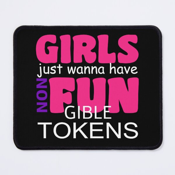 Item preview, NFT Girl, Girl just wanna have FUNgible tokens designed and sold by Chelsealuv Krigbaum.