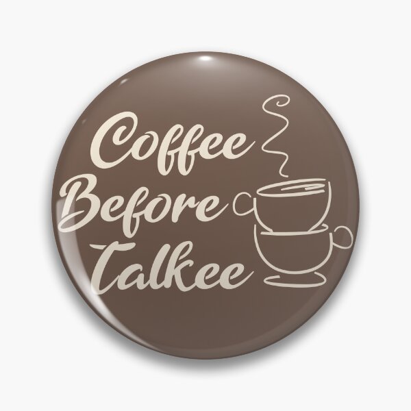Item preview, Coffee before talkee - Funny coffee quotes - Coffee lovers gift for international coffee day designed and sold by Alice-Elgawi.