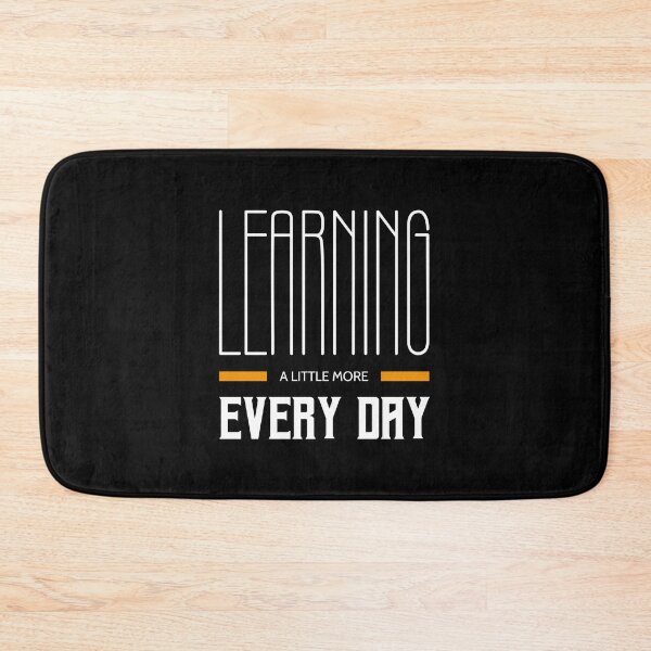 Item preview, Learning a little more every day for daily motivation designed and sold by TheLuckyShirts.