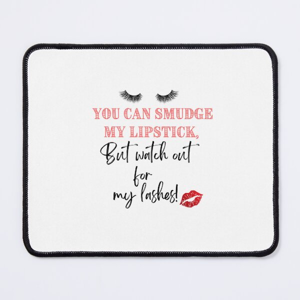 Item preview, Smudge my lipstick not my lashes designed and sold by Mermama-House.