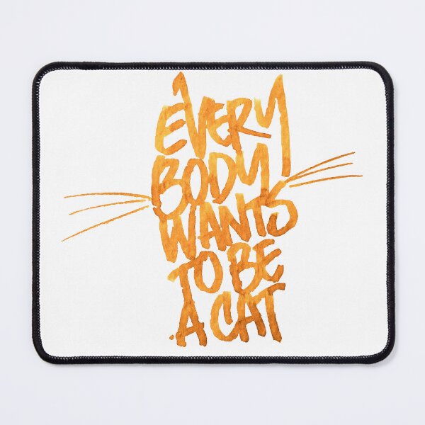 Item preview, Everybody wants to be a cat designed and sold by Brushtype.