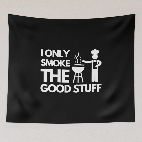 Item preview, Copy of i only smoke the good stuff designed and sold by Hey-Nice-Shirt.
