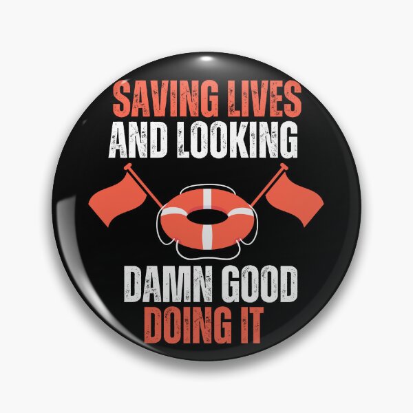 Item preview, Saving Lives - Looking Damn Good - Funny Lifeguard  designed and sold by ObjectOrigin.