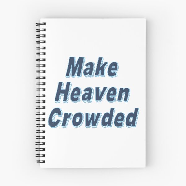 Item preview, Make heaven crowded blue designed and sold by lilcajun21.