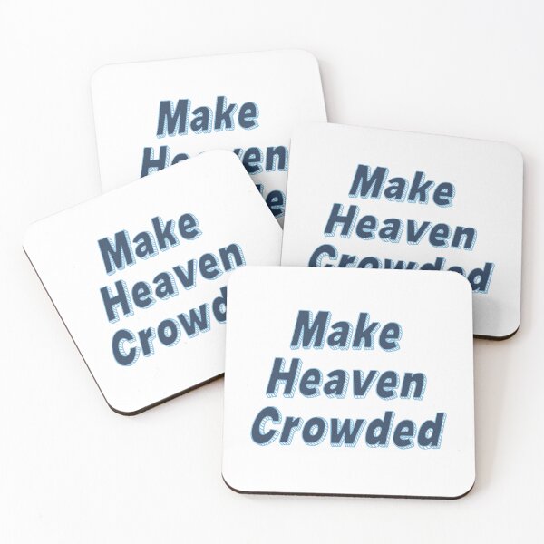 Item preview, Make heaven crowded blue designed and sold by lilcajun21.