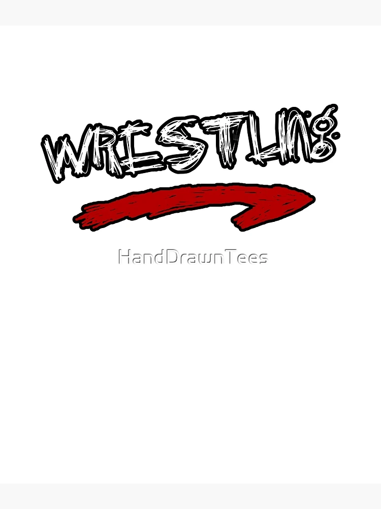 Wrestling Attitude Scrawl Poster for Sale by HandDrawnTees