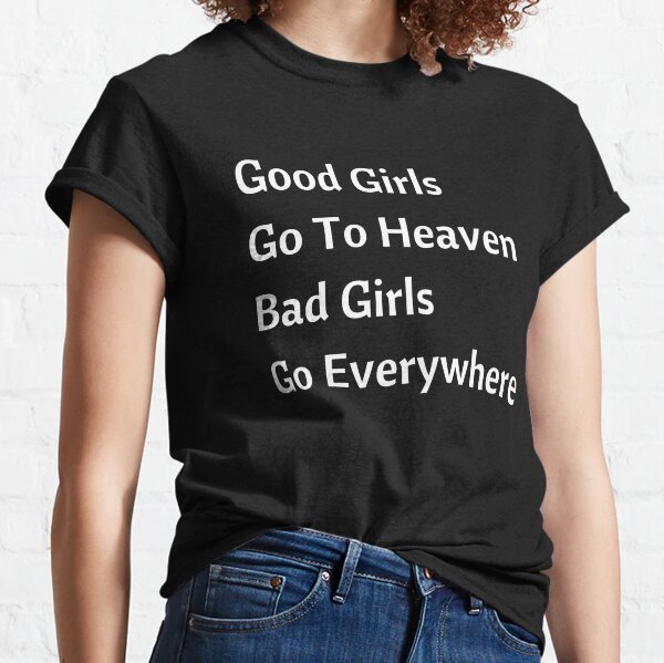 Good Girls Go To Heaven Bad Girls Go To Super Bowl Lviii With Las Vegas  Raiders T-Shirt - Office