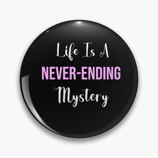 Item preview, Life is a Never-Ending Mystery designed and sold by KeksWorkroom.