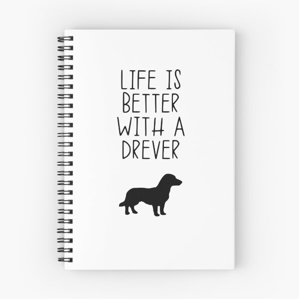 Item preview, Life Is Better With A Drever designed and sold by kindxinn.