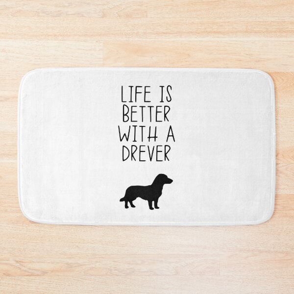 Item preview, Life Is Better With A Drever designed and sold by kindxinn.