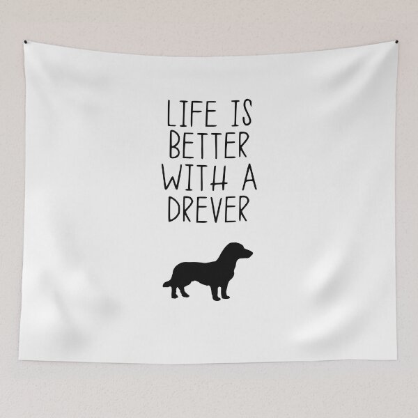 Item preview, Life Is Better With A Drever designed and sold by kindxinn.