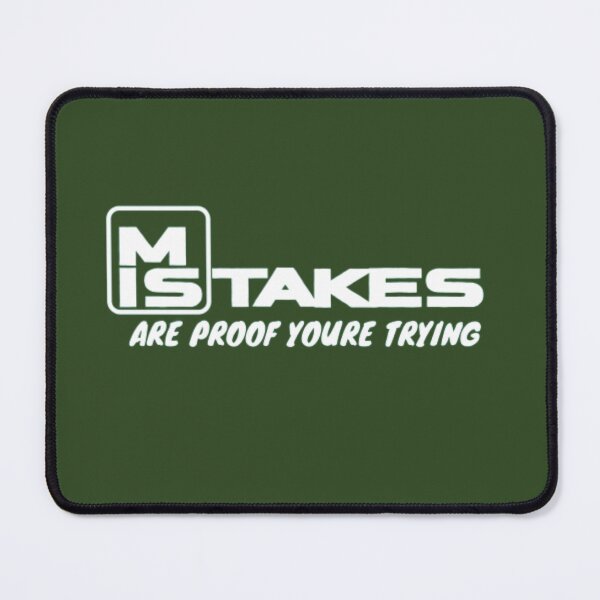 Item preview, Mistakes Are Proof You're Trying designed and sold by HASSANBADRI2050.