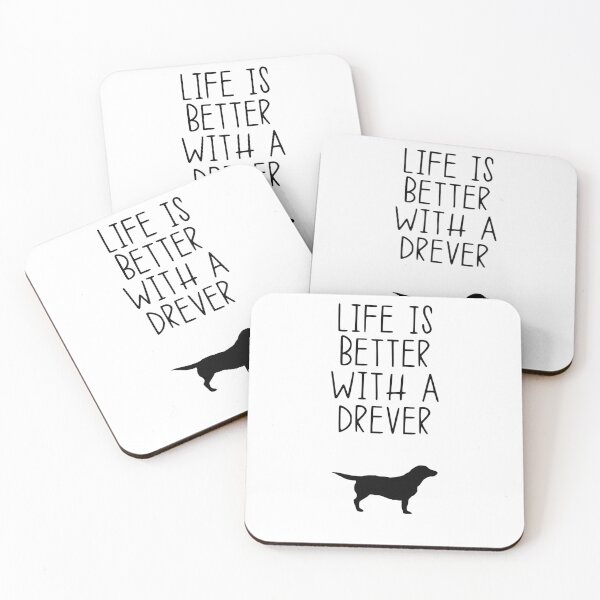 Item preview, Life Is Better With A Drever designed and sold by kindxinn.