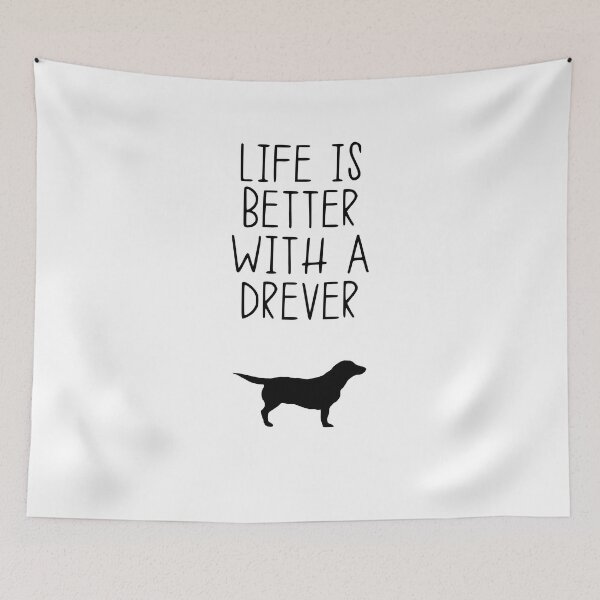 Item preview, Life Is Better With A Drever designed and sold by kindxinn.