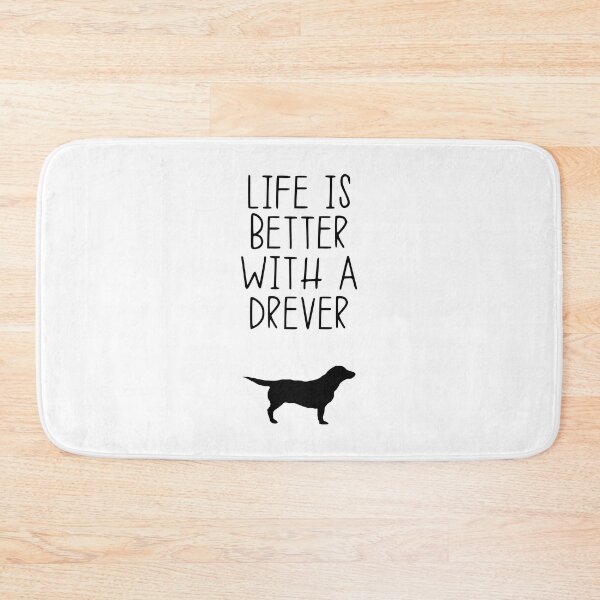 Item preview, Life Is Better With A Drever designed and sold by kindxinn.