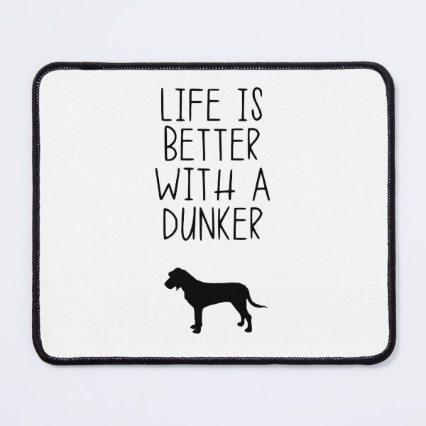 Item preview, Life Is Better With A Dunker designed and sold by kindxinn.